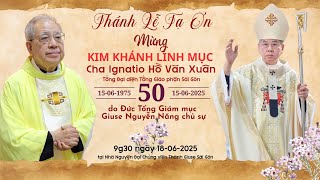 Thánh lễ Tạ ơn mừng Kim Khánh linh mục Ignatio Hồ Văn Xuân | 9:30 ngày 18-6-2025