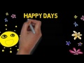 HAPPY DAYS - INSPIRATION, POETRY, ANIMATION