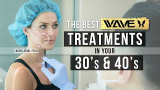 The BEST Anti-Aging Treatments to get in your 30s and 40s | Wave Plastic Surgery