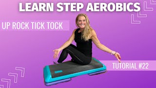 LEARN STEP AEROBICS! Step Tutorial Up Rock Tick Tock! Intermediate move