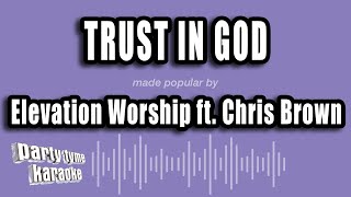 Elevation Worship ft. Chris Brown - Trust in God (Karaoke Version)