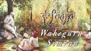 Waheguru Naam Simran | ਵਾਹਿਗੁਰੂ ਸਿਮਰਨ l Relaxing Jaap | Superhit Waheguru Simran Jaap New Shabad