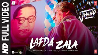 Lafda Zala Full Video Jhund  Ajay-atul Ft Ajay Gogavale  Amitabh Bachchan  Nagraj Amitabh B