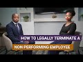 How to Legally Terminate a Non performing Employee