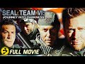 SEAL TEAM VI: JOURNEY INTO DARKNESS | Full Action Thriller Movie | Zach McGowan, Ken Gamble
