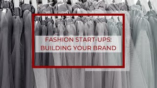 Clothing Coulture - Fashion Start-Ups: Building Your Brand