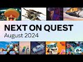 Next on Quest - August 2024