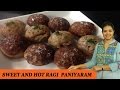 SWEET AND HOT RAGI PANIYARAM SWEET AND HOT RAGI PANIYARAM