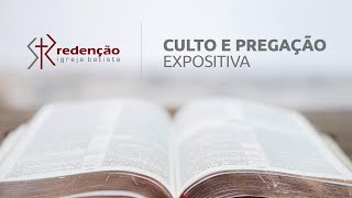 Transmissão ao vivo - Culto e Pregação Expositiva - IBR