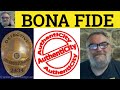 🔵 Bona Fide Meaning - Bona Fide Examples - Bona Fide Defined - Latin In English - Bona Fide