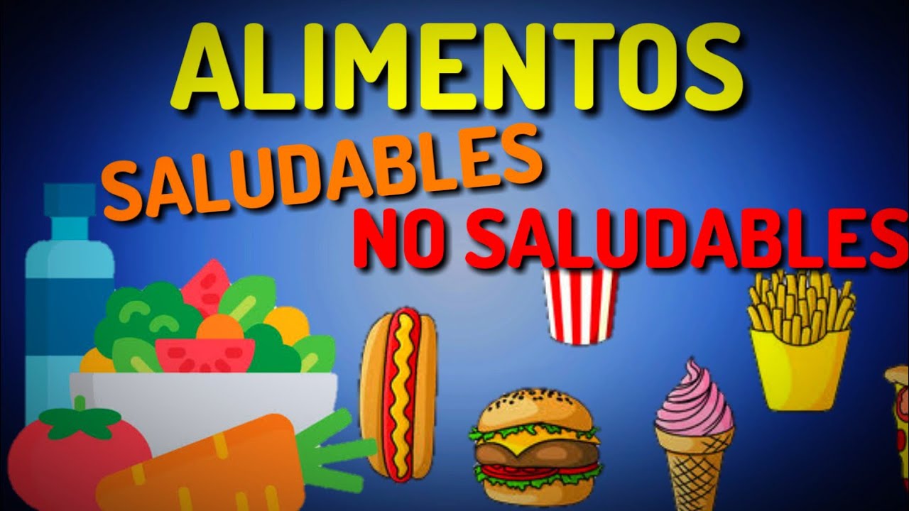 Alimentos SALUDABLES Y NO SALUDABLES - YouTube