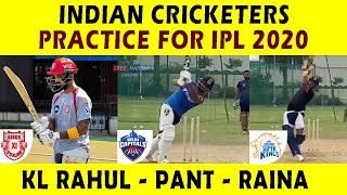 IPL 2020 : Indian Cricketers Batting Practice for IPL | Raina, Rishabh pant, KL Rahul