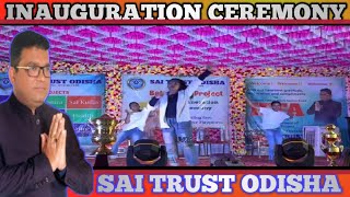 inauguration ceremony Sai trust odisha #saitrustodisha