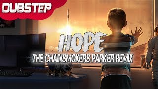 The Chainsmokers - HOPE (Parker Remix)