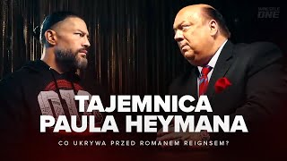 Co Paul Heyman Ukrywa Przed Romanem Reignsem?