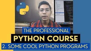 Some Cool Python Programs - The Power of Python | Python Tutorial - Day #2