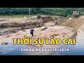 Thời sự Lào Cai 22h00 (13/9/2024) | THLC