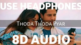 Thoda Thoda Pyar _-_8D Audio Song_-_