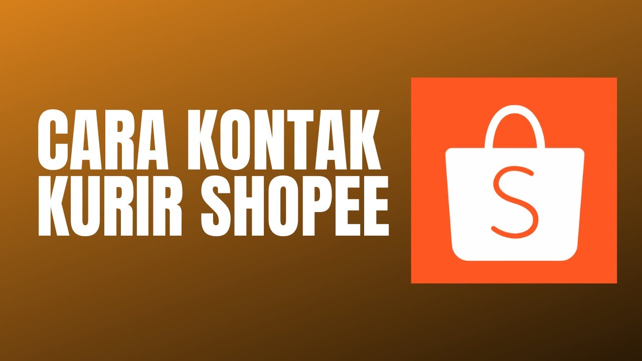 CARA MENGHUBUNGI KURIR DI SHOPEE TERBARU - YouTube