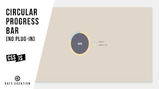 Circular Progress Bar | No Plug-in | CSS - JavaScript Tutorial 2019