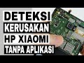 Cara Cek Kerusakan Hardware HP Xiaomi - Tanpa Aplikasi 100% Work