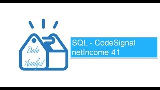 SQL - CodeSignal netIncome 41