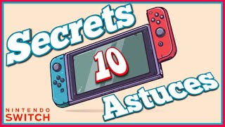 10 SECRETS \u0026 ASTUCES NINTENDO SWITCH 🔥🎮