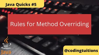 Rules for method overriding | Java Quicks 5 | Java Interview Questions