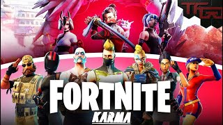 Fortnite Karma!