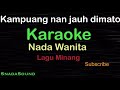 KAMPUANG NAN JAUH DI MATO -Lagu Minang-|KARAOKE NADA WANITA​⁠ -Female-Cewek-Perempuan@ucokku