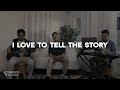 I LOVE TO TELL THE STORY (KUSUKA MENGABARKAN)