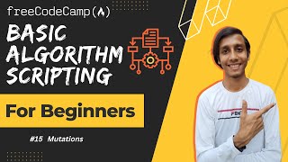 L15 - Mutations | Basic Algorithm Scripting | freeCodeCamp
