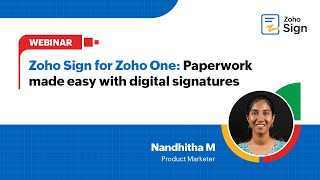 Zoho Sign for Zoho One - Paperwork made easy with digital signatures | Free Webinar | Expert session