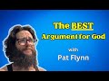 The BEST Argument for God with Pat Flynn