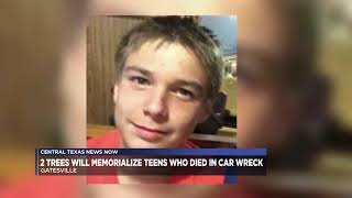 2 Trees Will Memorialize Teens Who Died in Car Wreck in Gatesville