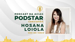 80# Podstar - Você é a estrela! Convidada Especial Hosana Loiola