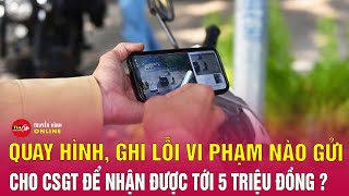 Báo tin vi phạm giao thông, người dân có thể được nhận 5 triệu đồng | Tin24h