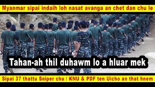 Myanmar sipai indaih tawh loh avanga an chet dan chu le, KNU \u0026 PDF ten Uicho an that hnem leh hle