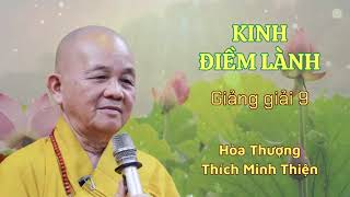 Kinh Điềm Lành giảng giải (9) - Hòa Thượng Thích Minh Thiện