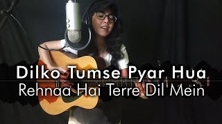 Dil Ko Tumse Pyar Hua - Rehna Hai Tere Dil Mein - Guitar Cover