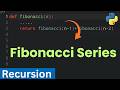 08 Fibonacci Series Using Recursion in Python | Step-by-Step Explanation