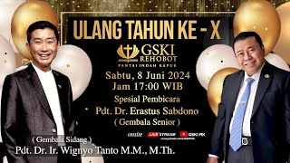 Ibadah Ulang Tahun Ke-X - GSKI PIK - Pdt. Dr. Erastus Sabdono (080624)