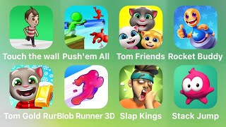Touch the Wall, Tom Friends, Rocket Buddy, Tom Gold Run, Blob Runner 3D, Slap Kings, Stack Jump