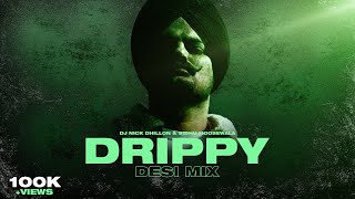 Drippy (Desi Mix) | Sidhu Moosewala | DJ Nick Dhillon |  Lyrical Video | Latest Punjabi songs 2024