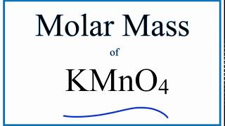 Molar Mass / Molecular Weight of KMnO4 (Potassium Permanganate)