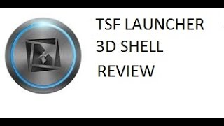 Best launcher for Android:TSF 3D SHELL LAUNCHER