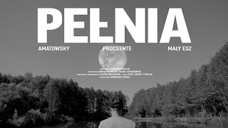 Amatowsky ft. Proceente, Mały Esz - Pełnia