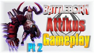 ....Stay By Your Team... - Battleborn - Attikus - Capture Map Gameplay