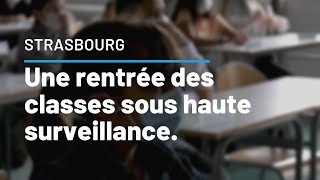 STRASBOURG : Une rentrée des classes sous haute surveillance