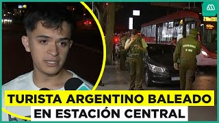 Disparan a turista argentino en intento de robo en Estación Central